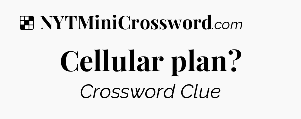 Solution: Cellular plan - NYT Crossword