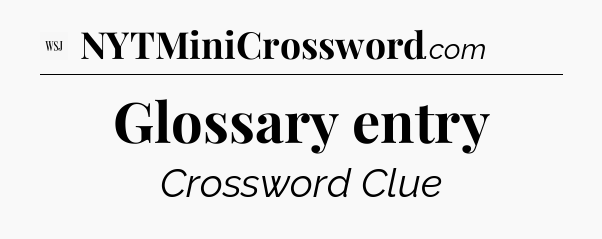 Glossary entry - WSJ Crossword