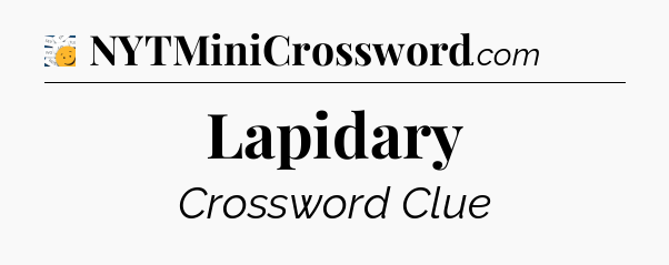 Lapidary - 7 Little Words