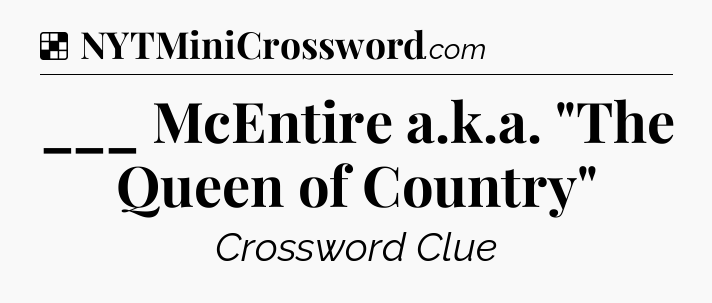 Solution: ___ McEntire a.k.a. 