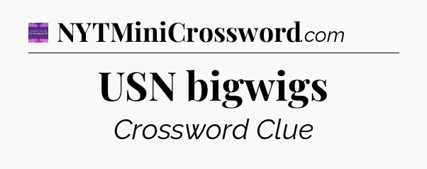USN bigwigs - Thomas Joseph Crossword