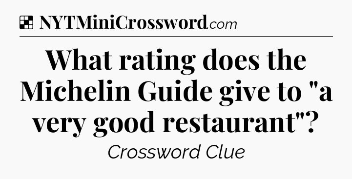 Solution: What rating does the Michelin Guide give to 