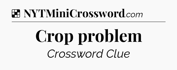 Solution: Crop problem - NYT Crossword