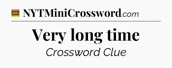 Very long time crossword clue Eugene Sheffer