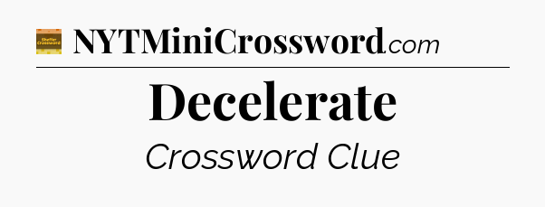 Decelerate - Eugene Sheffer Crossword