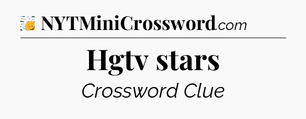 Hgtv stars - 7 Little Words