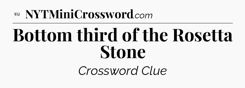 Bottom third of the Rosetta Stone - WSJ Crossword