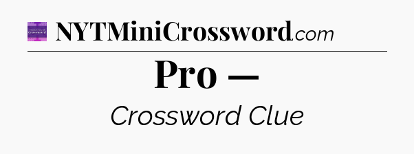 Pro — - Thomas Joseph Crossword