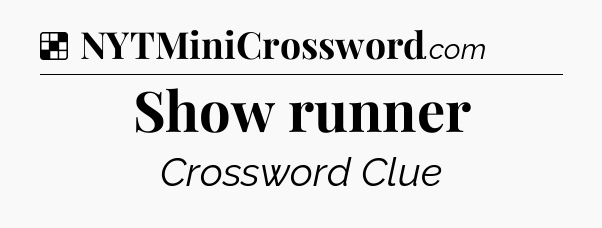 Solution: Show runner - NYT Crossword