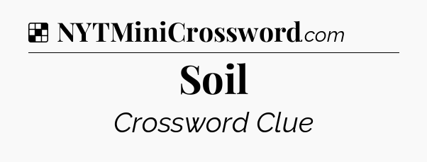 Solution: Soil - NYT Crossword