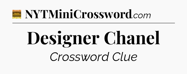 Designer Chanel - Eugene Sheffer Crossword