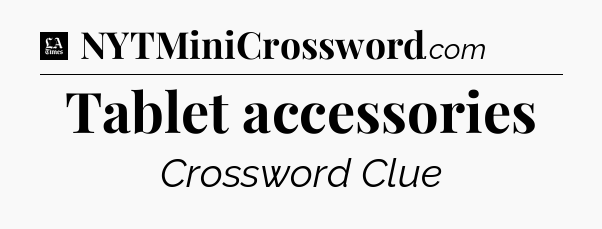 Tablet accessories - LA Times Crossword