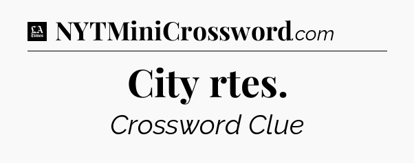 City rtes - LA Times Crossword