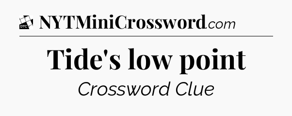 Tide's low point - Daily Themed Classic Crossword
