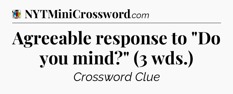 Agreeable response to 