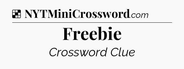 Solution: Freebie - NYT Crossword