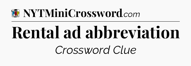 Rental ad abbreviation Crossword Clue