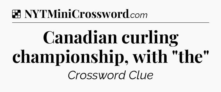 Solution: Canadian curling championship, with 
