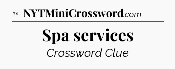 Spa services - WSJ Crossword