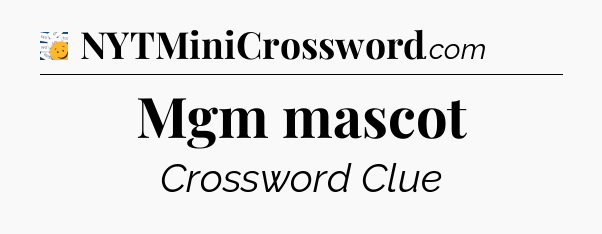 Mgm mascot - 7 Little Words