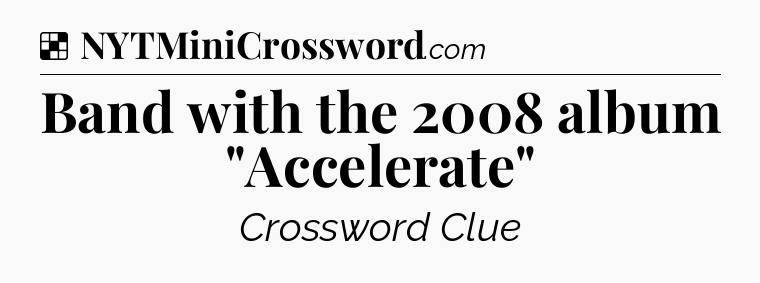 Solution: Band with the 2008 album 