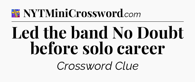 Led the band No Doubt before solo career Codycross