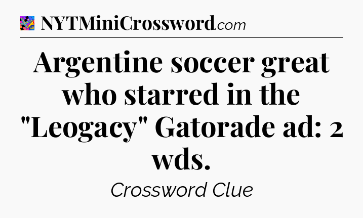 Argentine soccer great who starred in the 