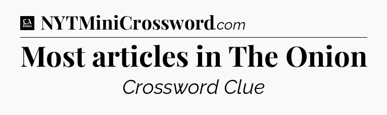Most articles in The Onion - LA Times Crossword
