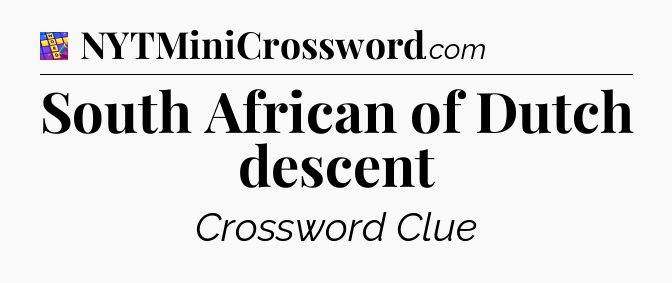 South African of Dutch descent Codycross
