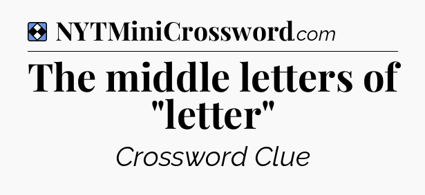 Solution: The middle letters of 