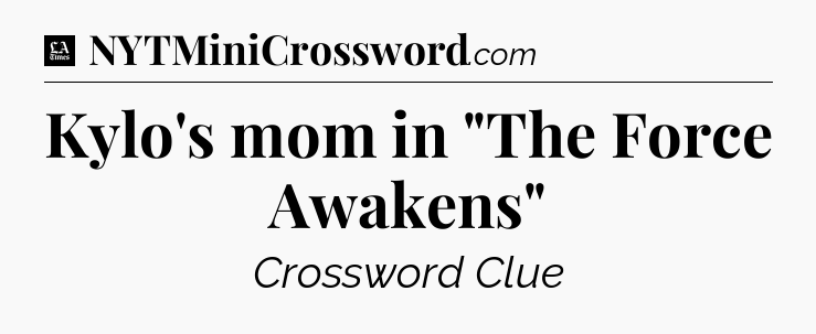 Kylo's mom in 