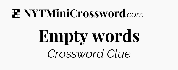 Solution: Empty words - NYT Crossword