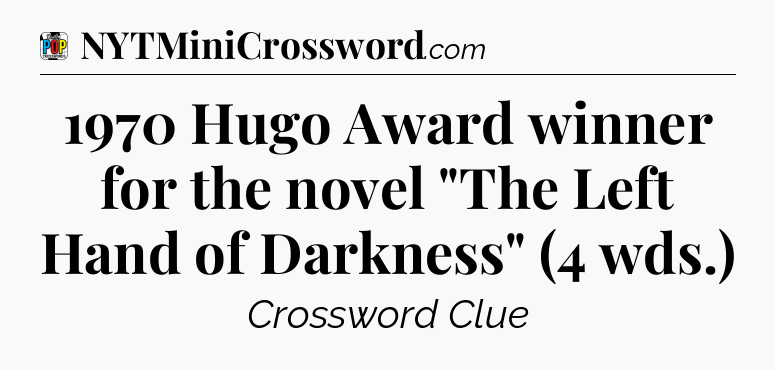 1970 Hugo Award winner for the novel 