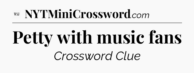 Petty with music fans - WSJ Crossword