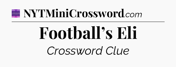 Football’s Eli - Thomas Joseph Crossword