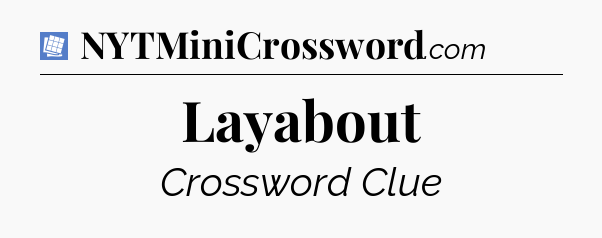 Layabout Puzzle Page Crossword Clue