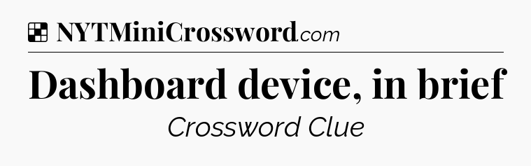 Solution: Dashboard device, in brief - NYT Crossword