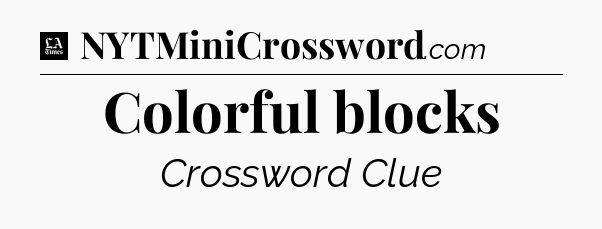 Colorful blocks - LA Times Crossword