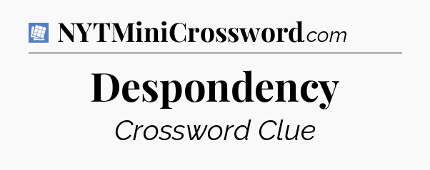 Despondency Puzzle Page Crossword Clue