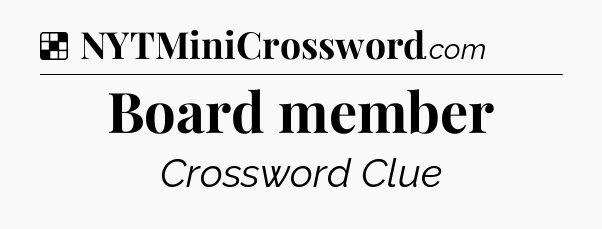 Solution: Board member - NYT Crossword