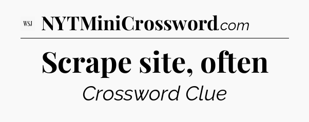 Scrape site, often - WSJ Crossword