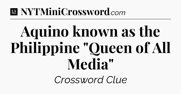 Aquino known as the Philippine 