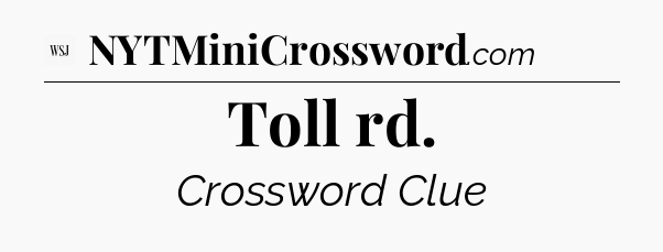 Toll rd - WSJ Crossword