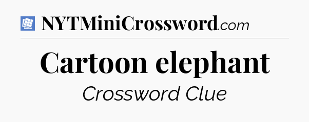 Cartoon elephant Puzzle Page Crossword Clue