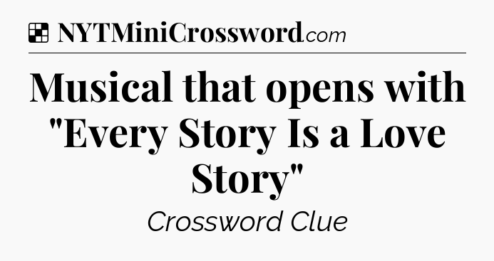 Solution: Musical that opens with 