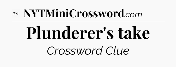 Plunderer's take - WSJ Crossword