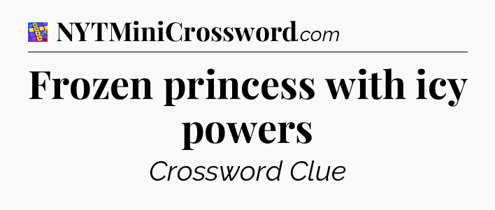 Frozen princess with icy powers Codycross