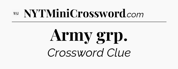 Army grp - WSJ Crossword