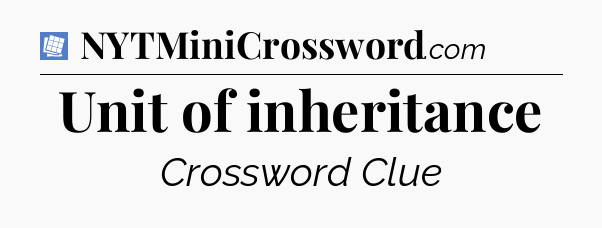Unit of inheritance Puzzle Page Crossword Clue