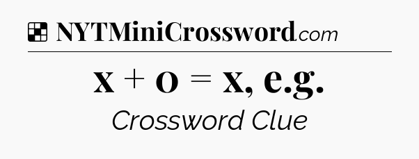 Solution: x + 0 = x, e.g - NYT Crossword